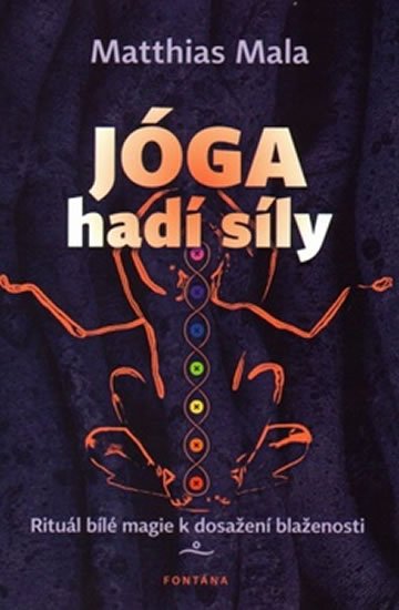 Mala Matthias: Jóga hadí síly Mala Matthias: Jóga hadí síly