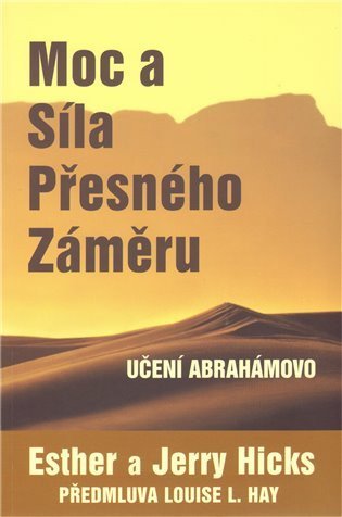 Hicks Esther: Moc a síla přesného záměru