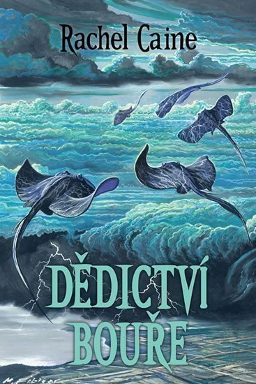 Caine Rachel: Dědictví bouře