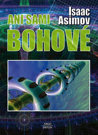 Asimov Isaac: Ani sami bohové