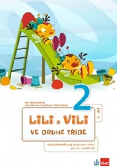 Nastoupilová Dita: Lili a Vili 2 - Ve druhé třídě - Mezipředmětový pracovní sešit Nastoupilová Dita: Lili a Vili 2 - Ve druhé třídě - Mezipředmětový pracovní sešit
