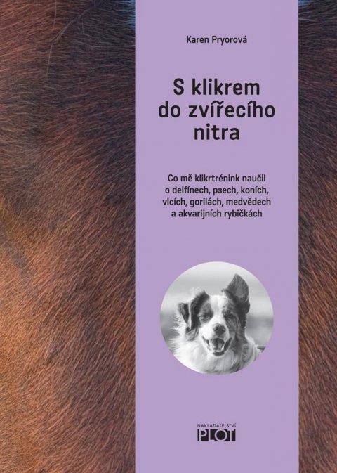 Pryorová Karen: S klikrem do zvířecího nitra Pryorová Karen: S klikrem do zvířecího nitra