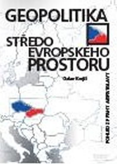 Krejčí Oskar: Geopolitika středoevropského prostoru (5