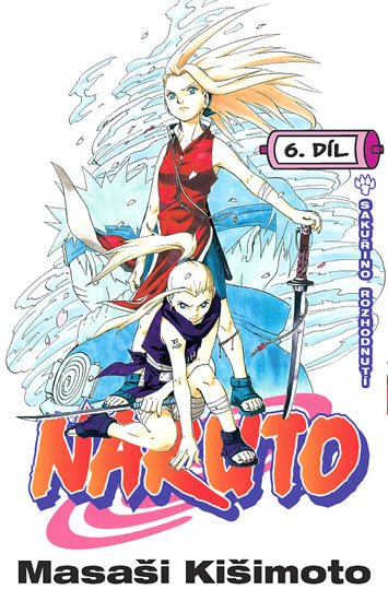 Kišimoto Masaši: Naruto 6 - Sakuřino rozhodnutí