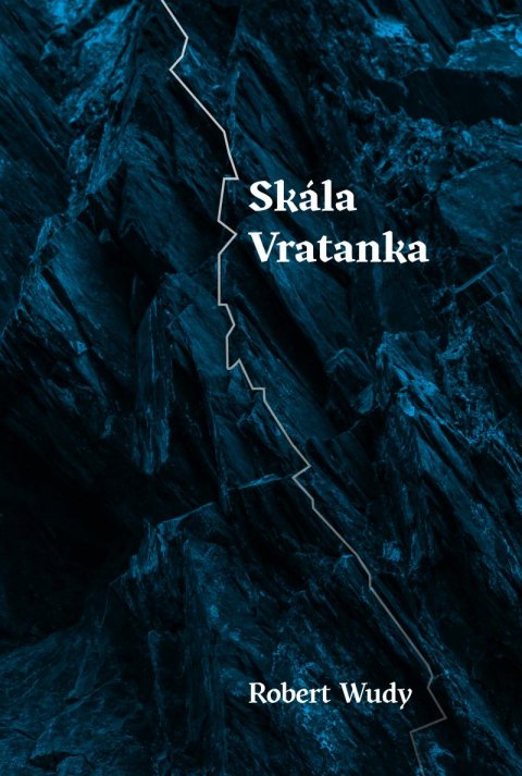 Wudy Robert: Skála Vratanka Wudy Robert: Skála Vratanka