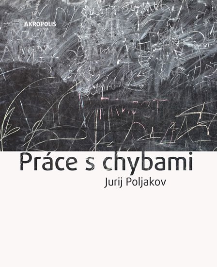Poljakov Jurij: Práce s chybami Poljakov Jurij: Práce s chybami