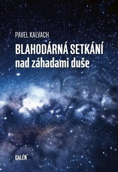 : Blahodárná setkání nad záhadami duše