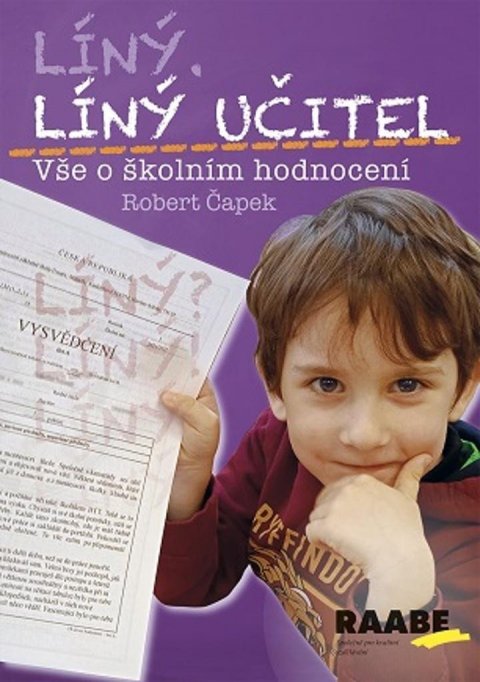 Čapek Robert: Líný učitel - Vše o školním hodnocení Čapek Robert: Líný učitel - Vše o školním hodnocení