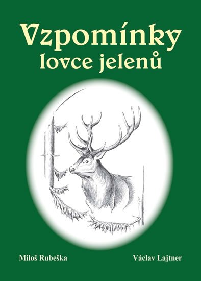 Lajtner Václav: Vzpomínky lovce jelenů