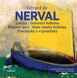 de Nerval Gérard: Lorelei, Galantní bohéma, Říjnové noci, Malé zámky bohémy, Procházky a vzpo