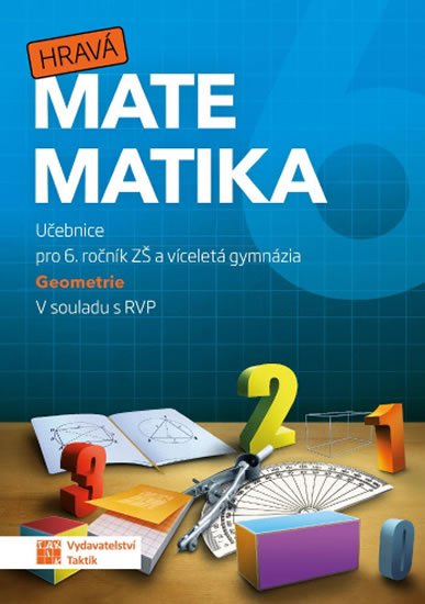 neuveden: Hravá matematika 6 - učebnice 2. díl (geometrie) neuveden: Hravá matematika 6 - učebnice 2. díl (geometrie)