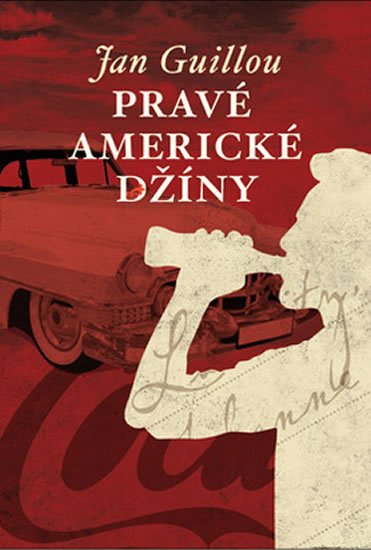 Guillou Jan: Pravé americké džíny Guillou Jan: Pravé americké džíny