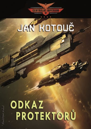 Kotouč Jan: Centrální impérium 4 - Odkaz Protektorů