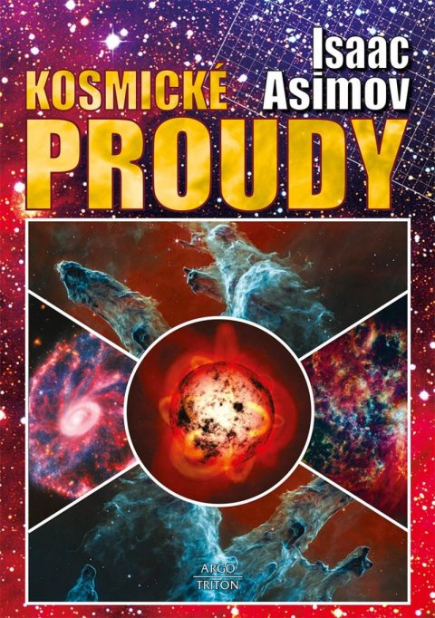Asimov Isaac: Kosmické proudy Asimov Isaac: Kosmické proudy