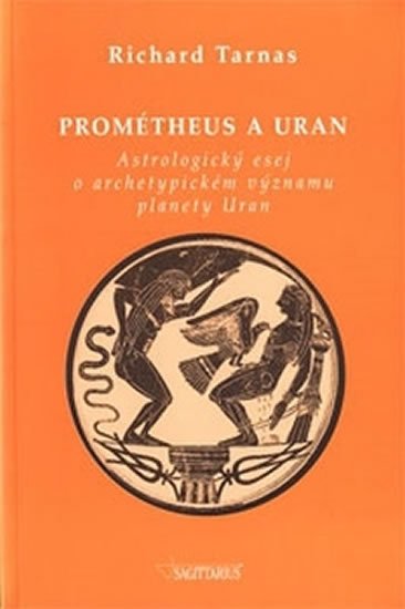 Tarnas Richard: Prométheus a Uran