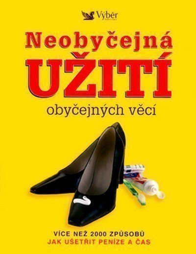 neuveden: Neobyčejná užití obyčejných věcí