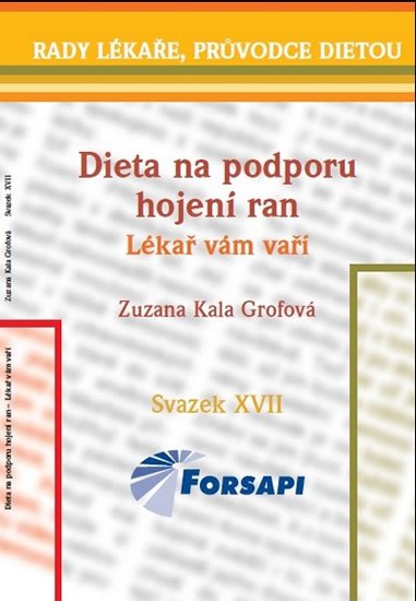 Grofová Zuzana Kala: Dieta na podporu hojení ran Grofová Zuzana Kala: Dieta na podporu hojení ran