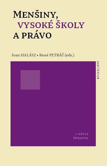 Petráš René: Menšiny, vysoké školy a právo Petráš René: Menšiny, vysoké školy a právo