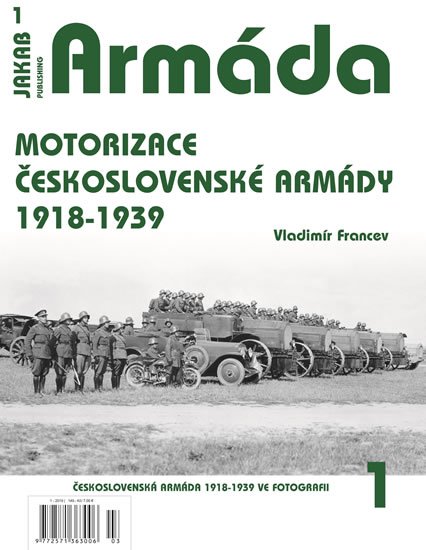 Francev Vladimír: Armáda 1 Motorizace československé armády 1918-1939