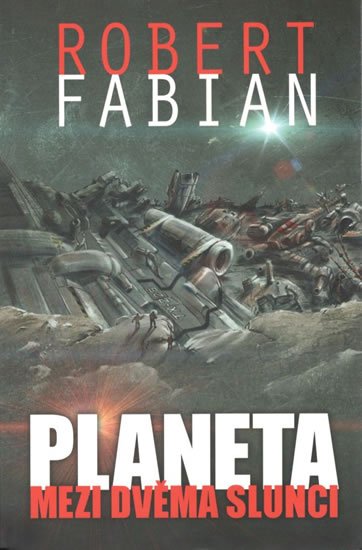 Fabian Robert: Planeta mezi dvěma slunci