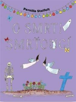 Stalfelt Pernilla: O smrti smrťoucí