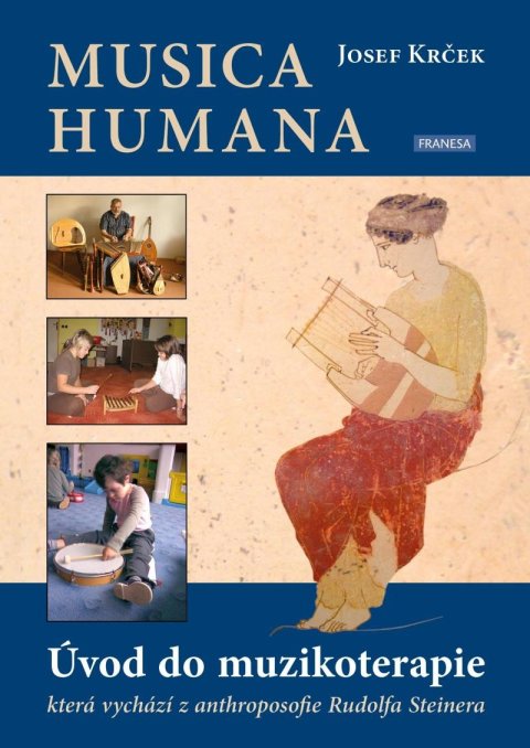 Krček Josef: Musica Humana - Úvod do muzikoterapie Krček Josef: Musica Humana - Úvod do muzikoterapie