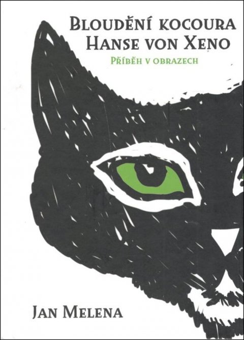 Melena Jan: Bloudění kocoura Hanse von Xeno - Příběh v obrazech