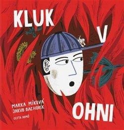 Míková Marka: Kluk v ohni