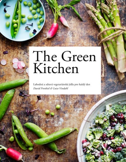 Frenkiel David: The Green Kitchen: Lahodná a zdravá vegetariánská jídla pro každý den