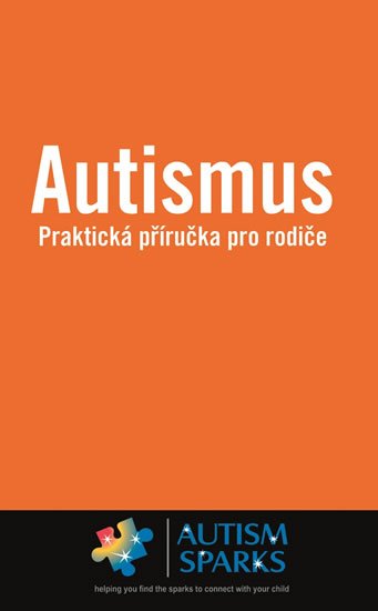 Yau Alan: Autismus - Praktická příručka pro rodiče