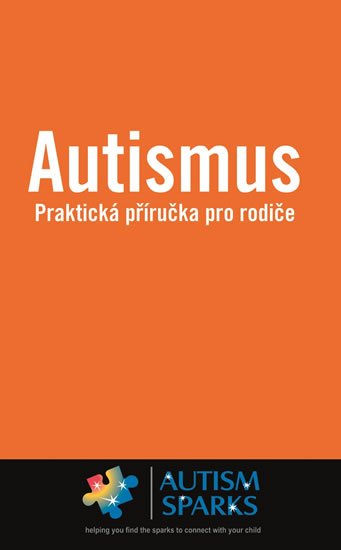 Yau Alan: Autismus - Praktická příručka pro rodiče Yau Alan: Autismus - Praktická příručka pro rodiče
