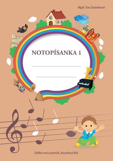 Šašinková Eva: Notopísanka 1 - Délka not a pomlk, houslový klíč Šašinková Eva: Notopísanka 1 - Délka not a pomlk, houslový klíč