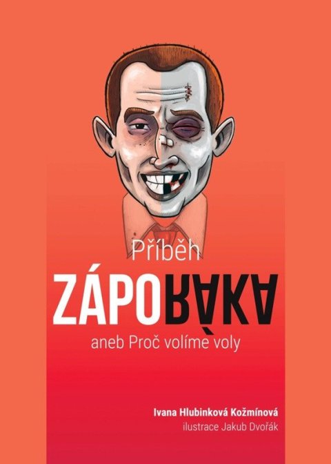 : Příběh záporáka aneb Proč volíme voly