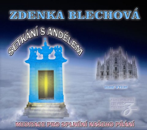 Blechová Zdenka: Setkání s andělem - Meditace pro splnění našeho přání - CD