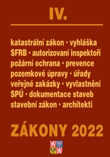 kolektiv autorů: Zákony IV/2022 Stavebnictví, půda, SPÚ, Katastrální zákon - Úplné znění po 