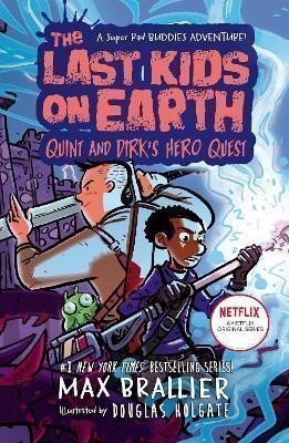 Brallier Max: The Last Kids on Earth: Quint and Dirk´s Hero Quest (The Last Kids on Earth