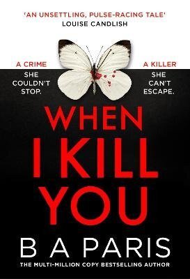 Paris B. A.: When I Kill You