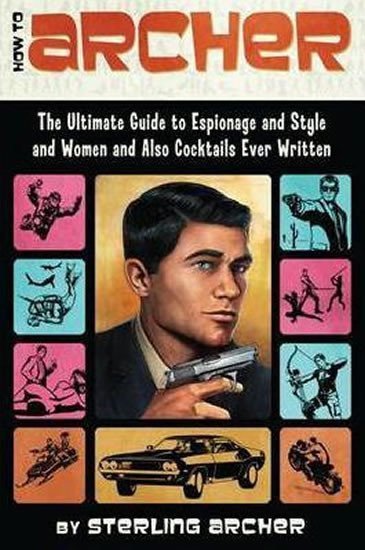 Sterling Archer: How to Archer