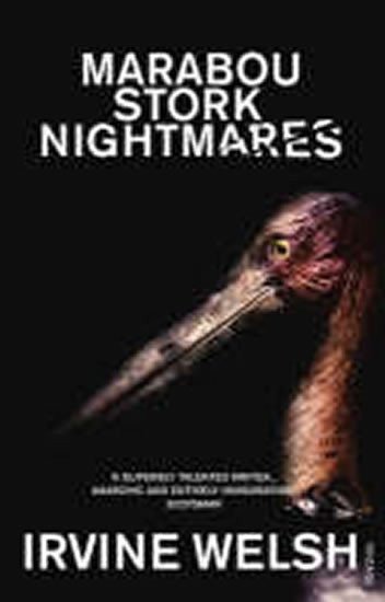 Welsh Irvine: Marabou Stork Nightmares