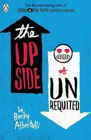 Albertalli Becky: The Upside of Unrequited