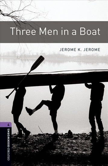 Jerome Jerome Klapka: Oxford Bookworms Library 4 Three Men in a Boat with Audio Mp3 Pack (New Edi