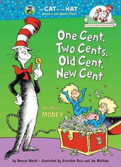 Worth Bonnie: One Cent, Two Cents, Old Cent, New Cent : All About Money Worth Bonnie: One Cent, Two Cents, Old Cent, New Cent : All About Money