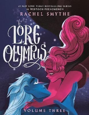 Smythe Rachel: Lore Olympus: Volume Three