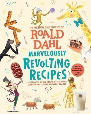 Dahl Roald: Marvelously Revolting Recipes