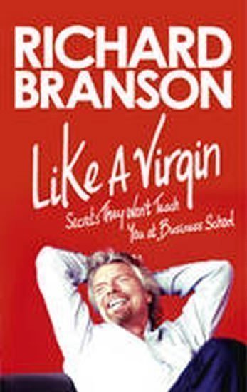 Branson Richard: Like a Virgin