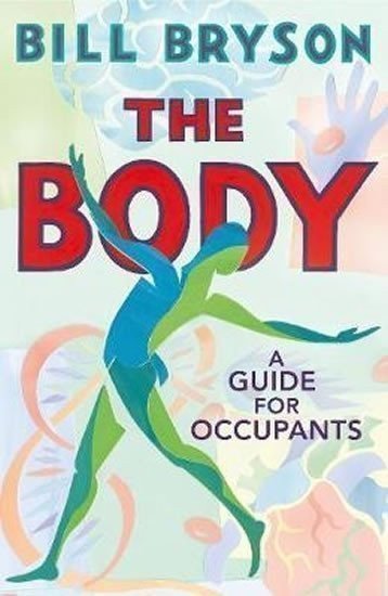 Bryson Bill: The Body : A Guide for Occupants