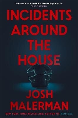 Malerman Josh: Incidents Around the House