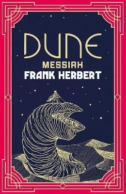 Herbert Frank: Dune Messiah: The inspiration for the blockbuster film