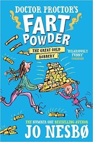 Nesbo Jo: Doctor Proctor´s Fart Powder: The Great Gold Robbery