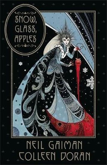 Gaiman Neil: Snow, Glass, Apples